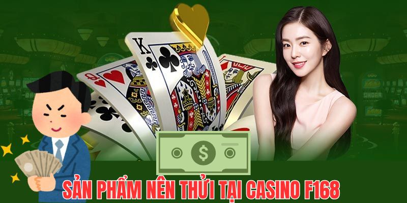 Top những trò chơi hấp dẫn không thể bỏ khi đến với casino tại F168